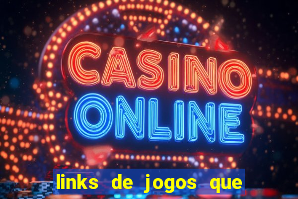 links de jogos que ganha dinheiro